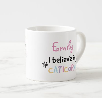 I believe in caticorn espresso cup