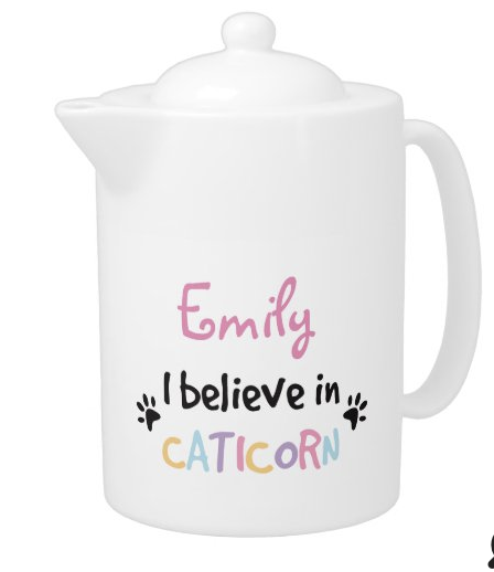 I believe in caticorn teapot