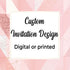 Custom invitation design