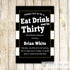 eat drink and be 30 invitation